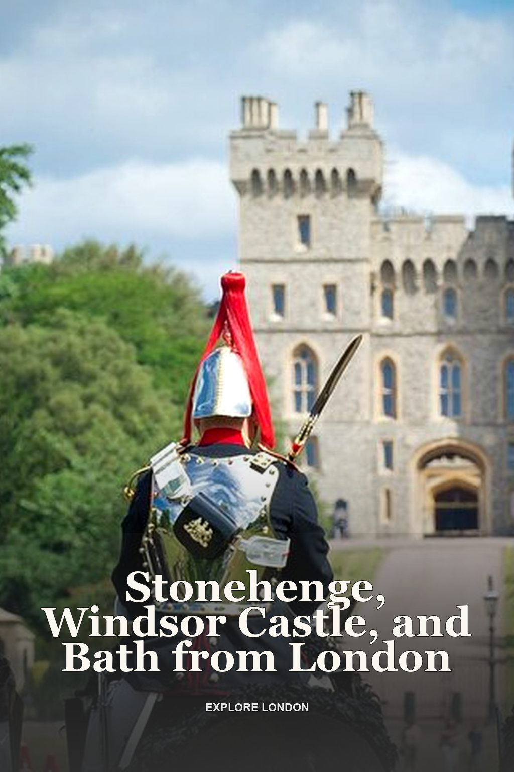 Stonehenge, Windsor Castle, and Bath from London