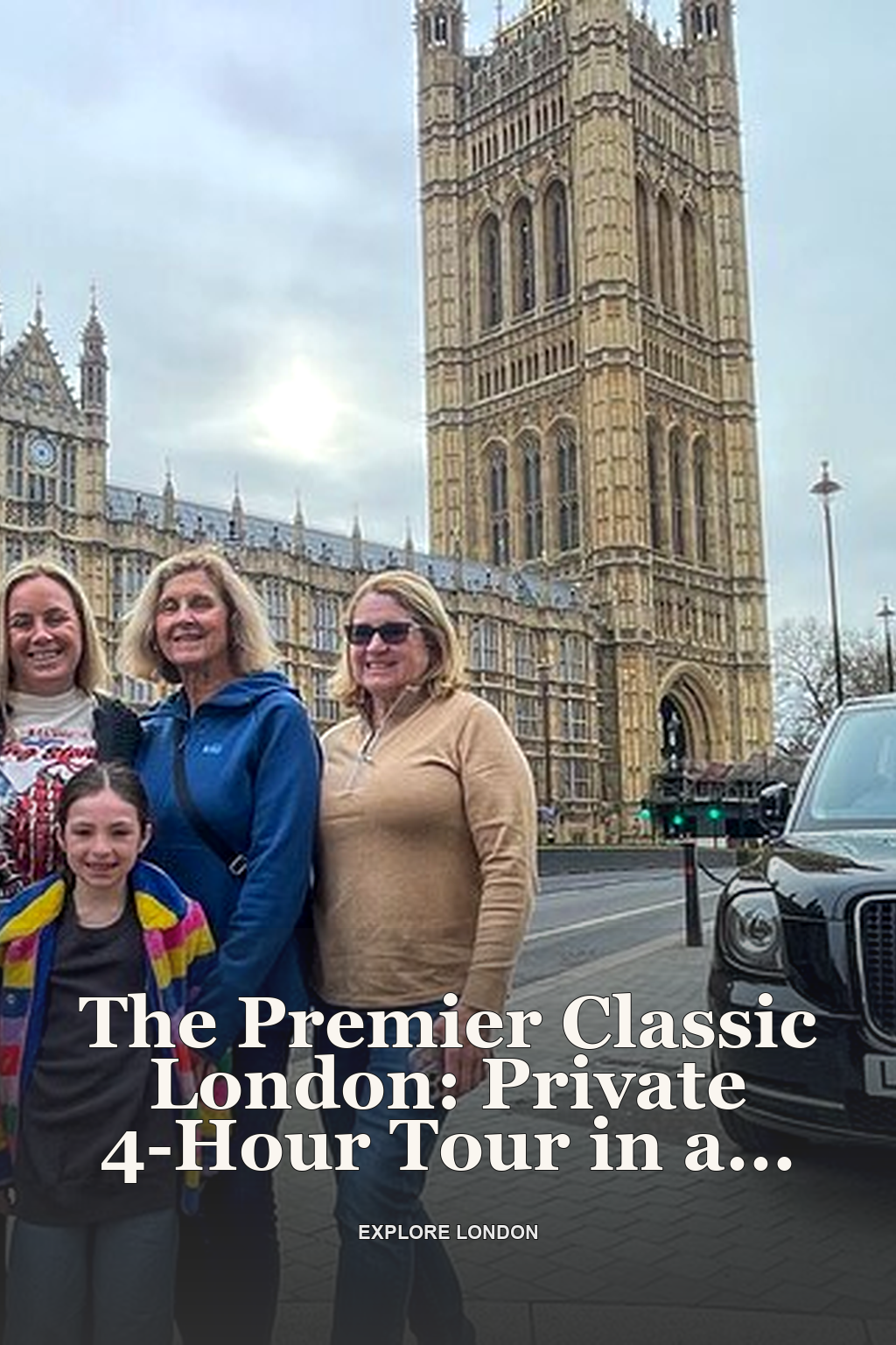The Premier Classic London: Private 4-Hour Tour in a Black Cab