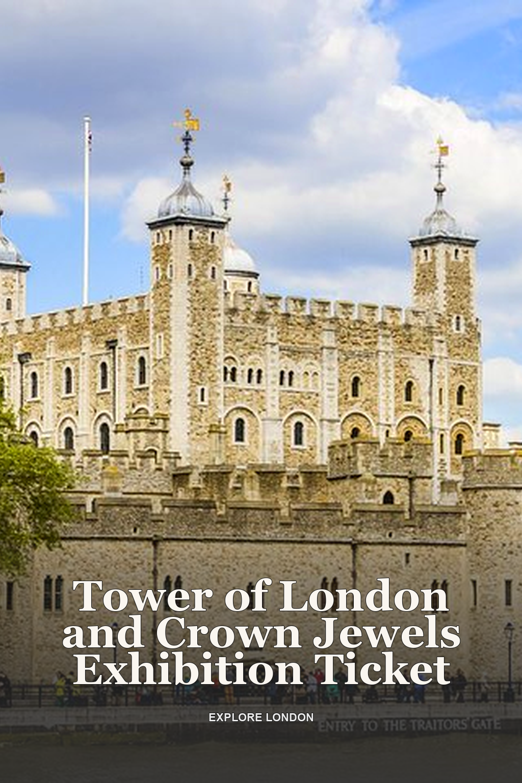 Tower of London and Crown Jewels Exhibition Ticket