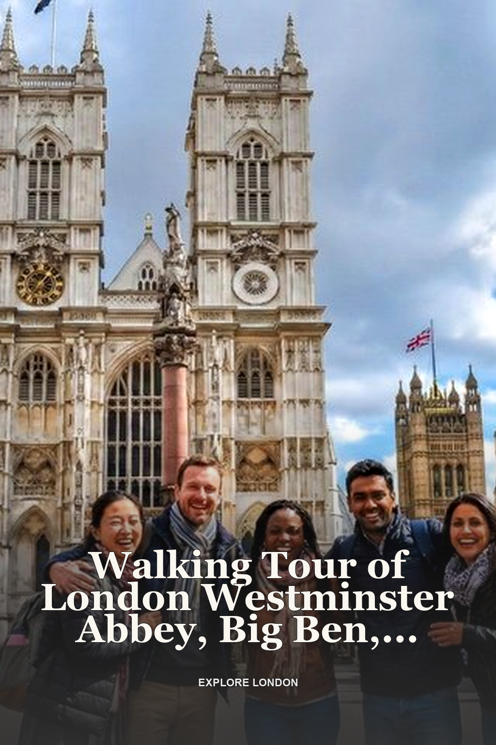 Walking Tour of London Westminster Abbey, Big Ben, Buckingham