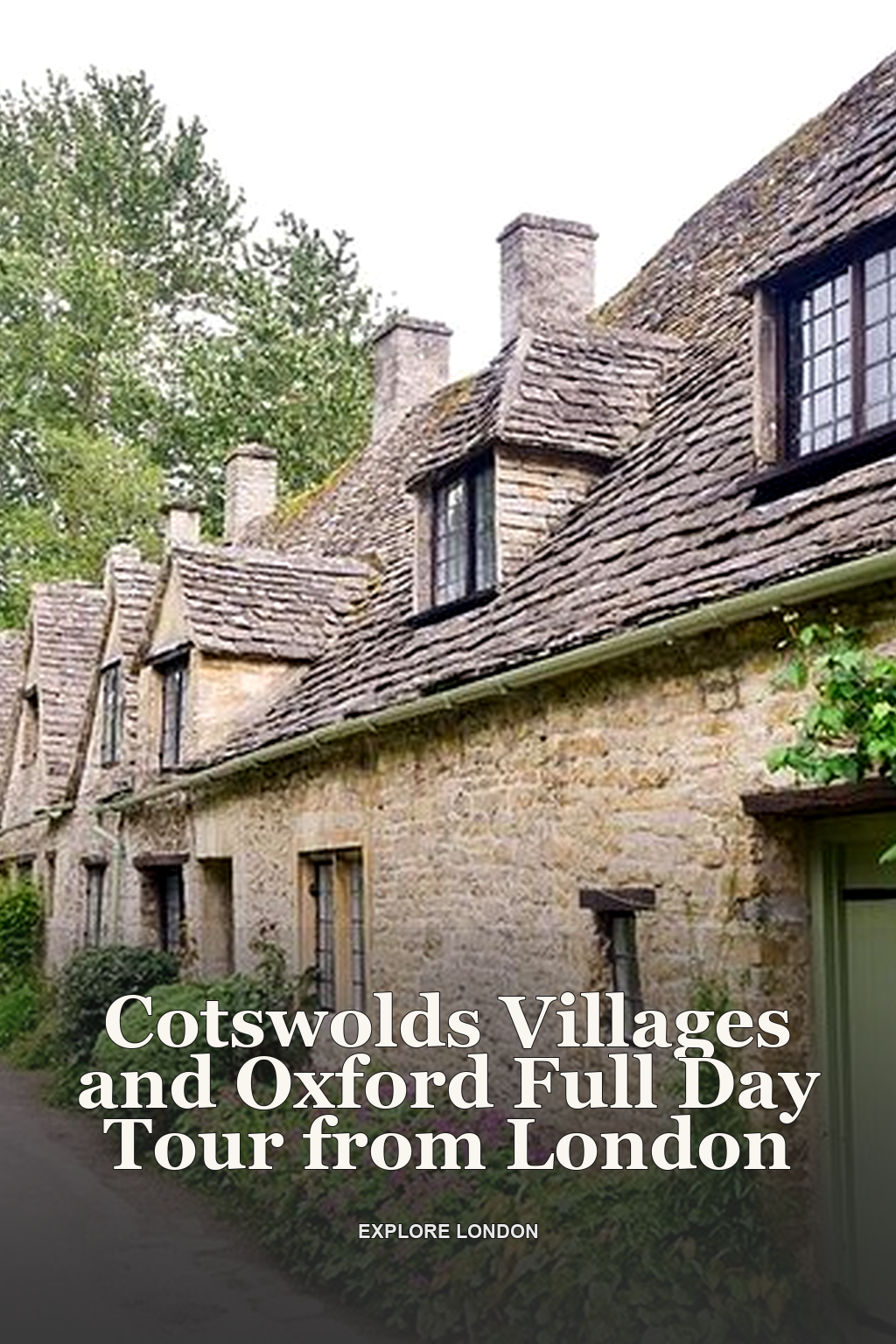 Cotswolds Villages and Oxford Full Day Tour from London