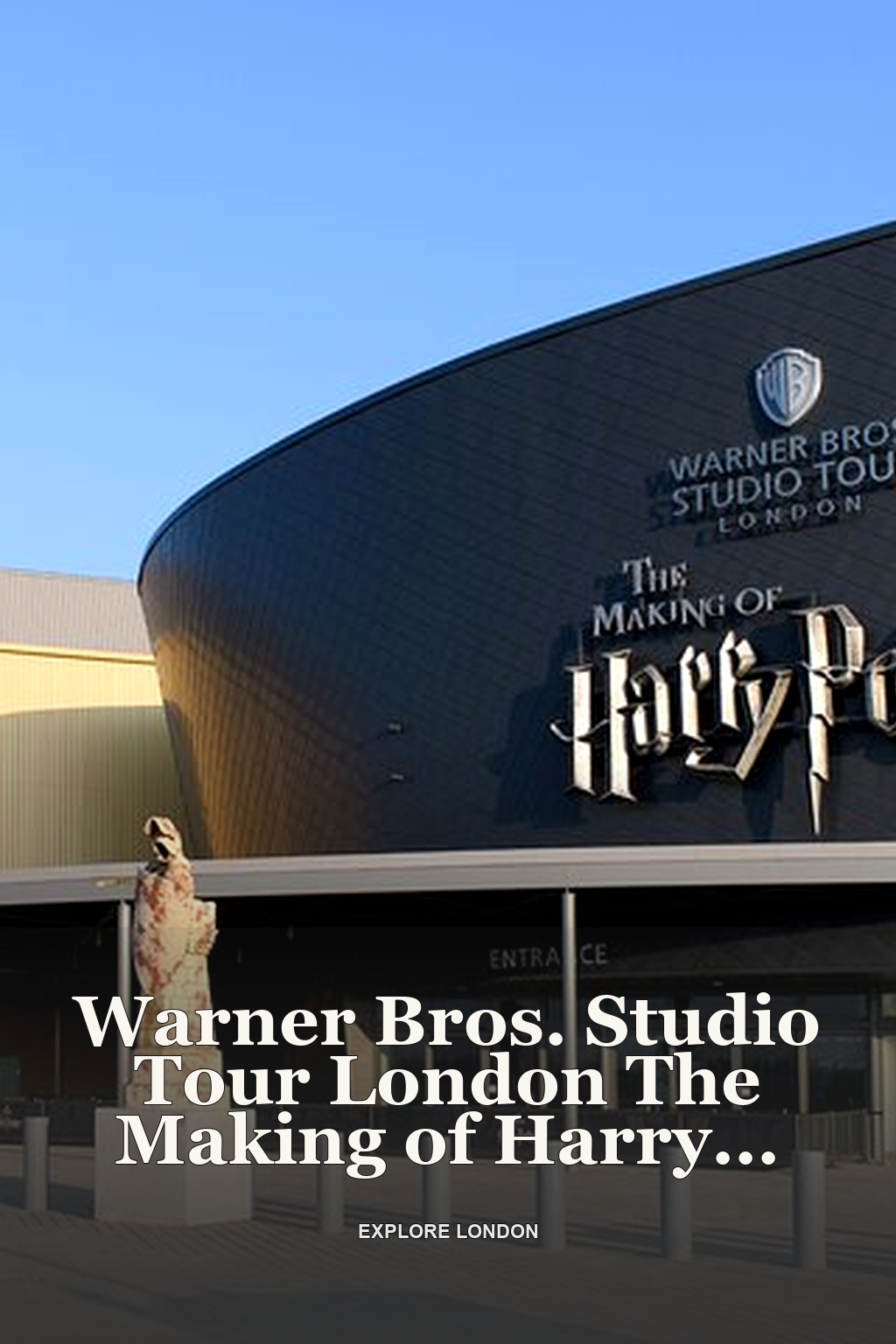Warner Bros. Studio Tour London The Making of Harry Potter with return transfers