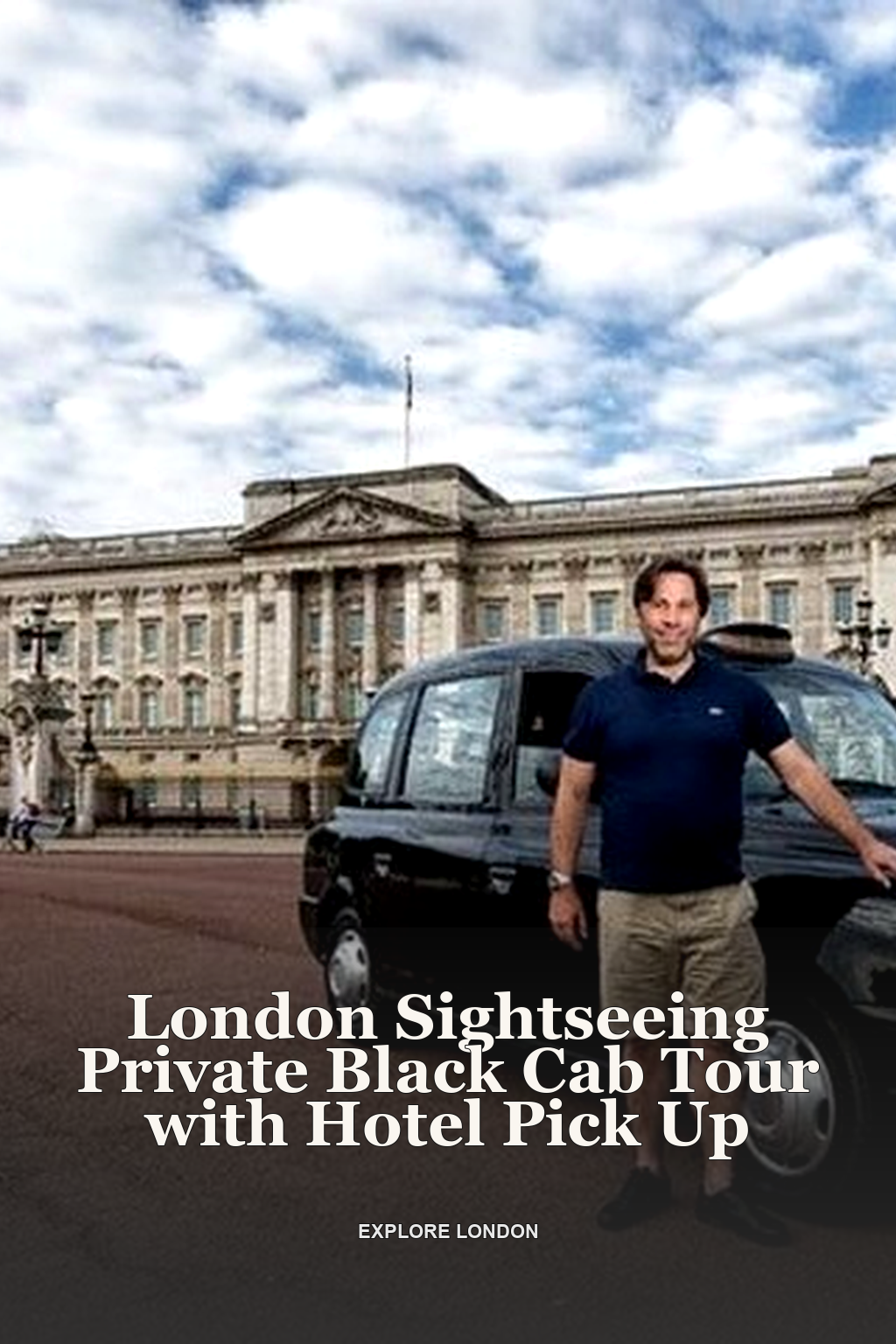 London Sightseeing Private Black Cab Tour with Hotel Pick Up