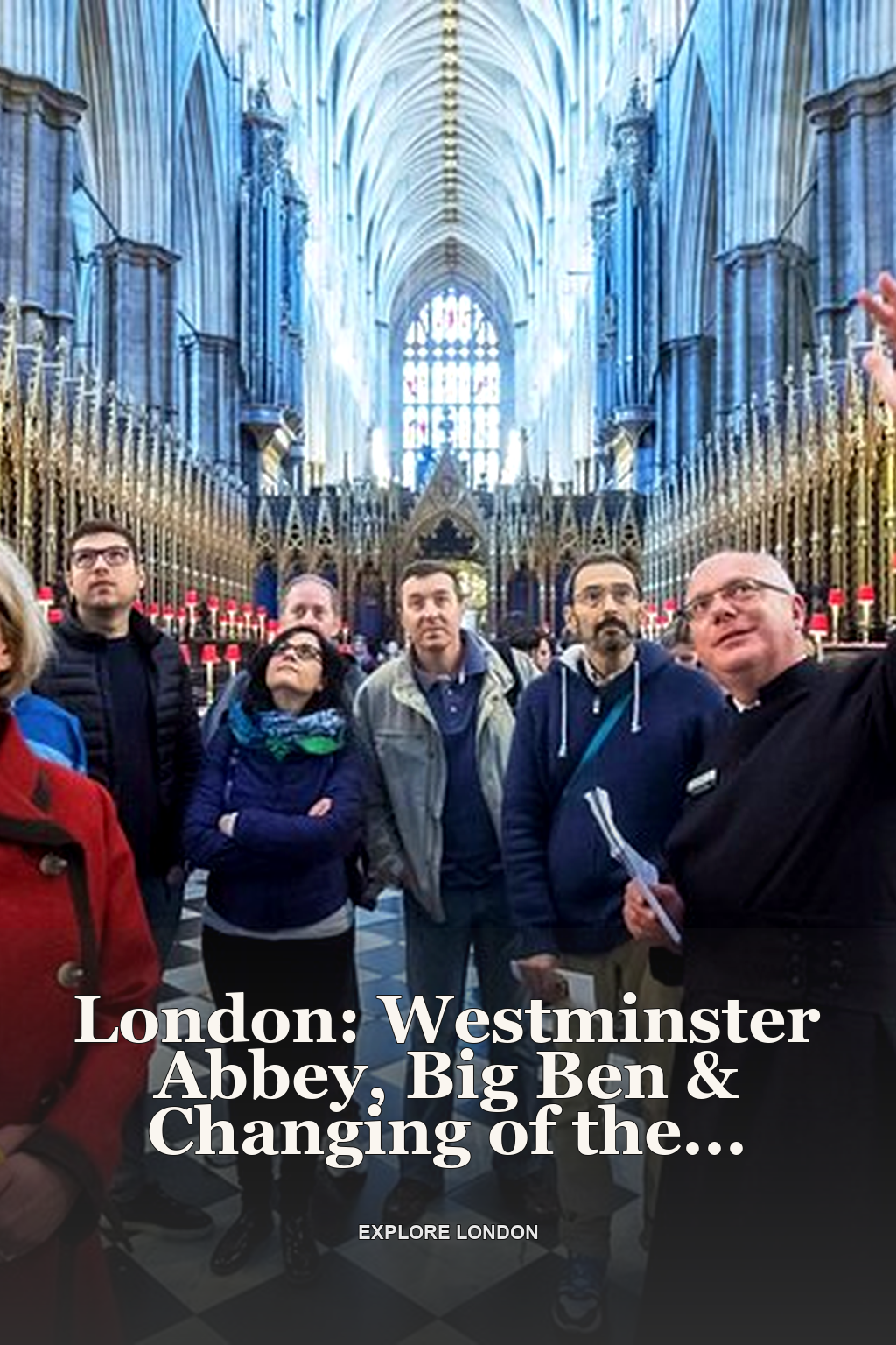 London: Westminster Abbey, Big Ben & Changing of the Guards Tour