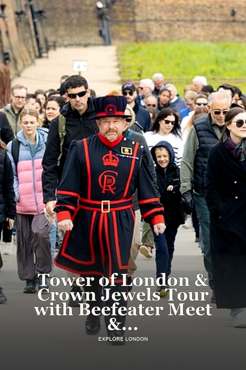 Tower of London & Crown Jewels Tour with Beefeater Meet & Greet