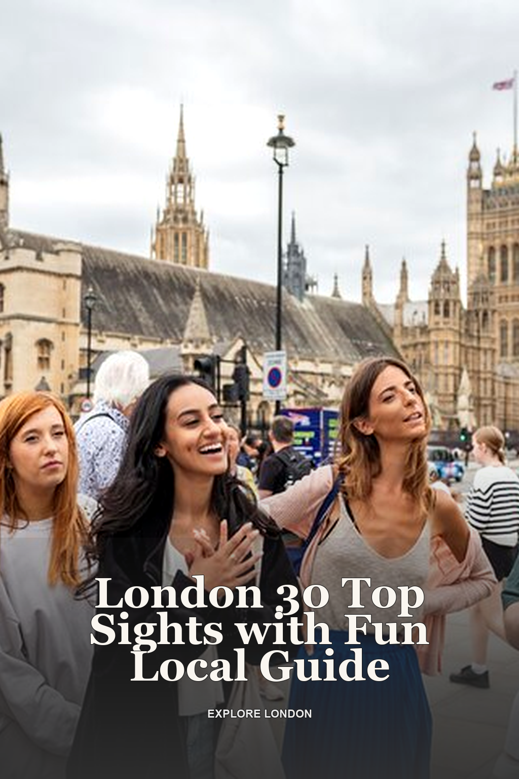 London 30 Top Sights with Fun Local Guide