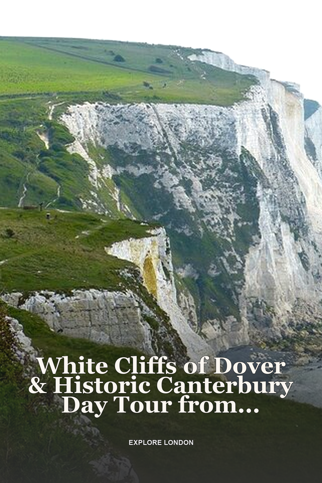 White Cliffs of Dover & Historic Canterbury Day Tour from London