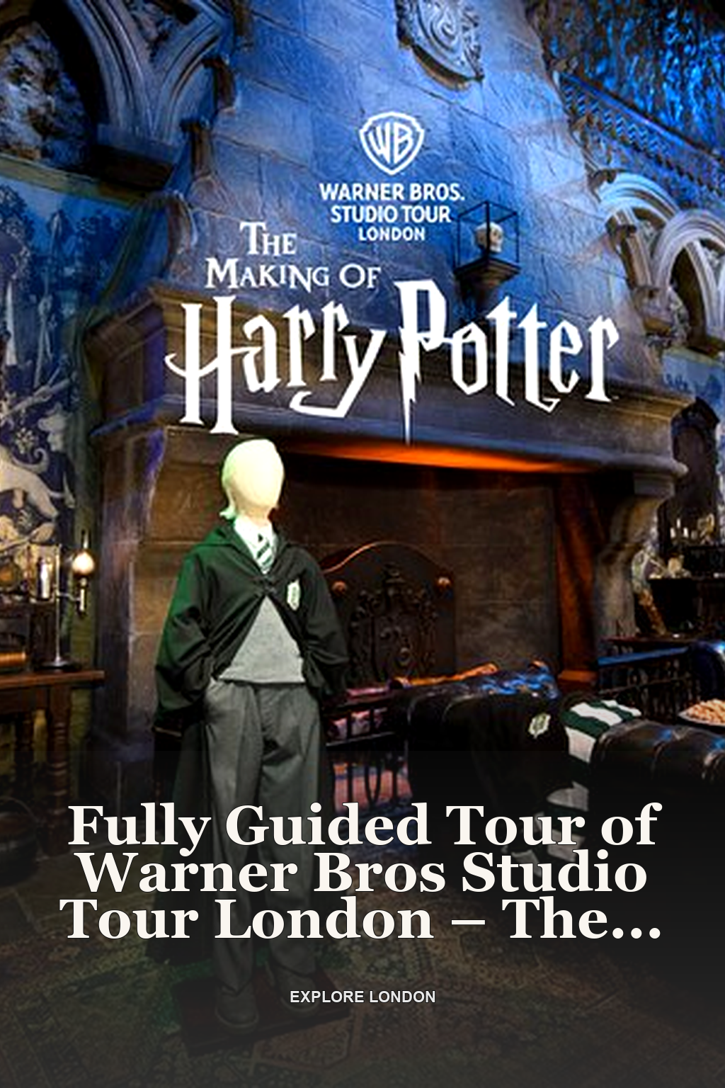 Fully Guided Tour of Warner Bros Studio Tour London – The Making of Harry Potter