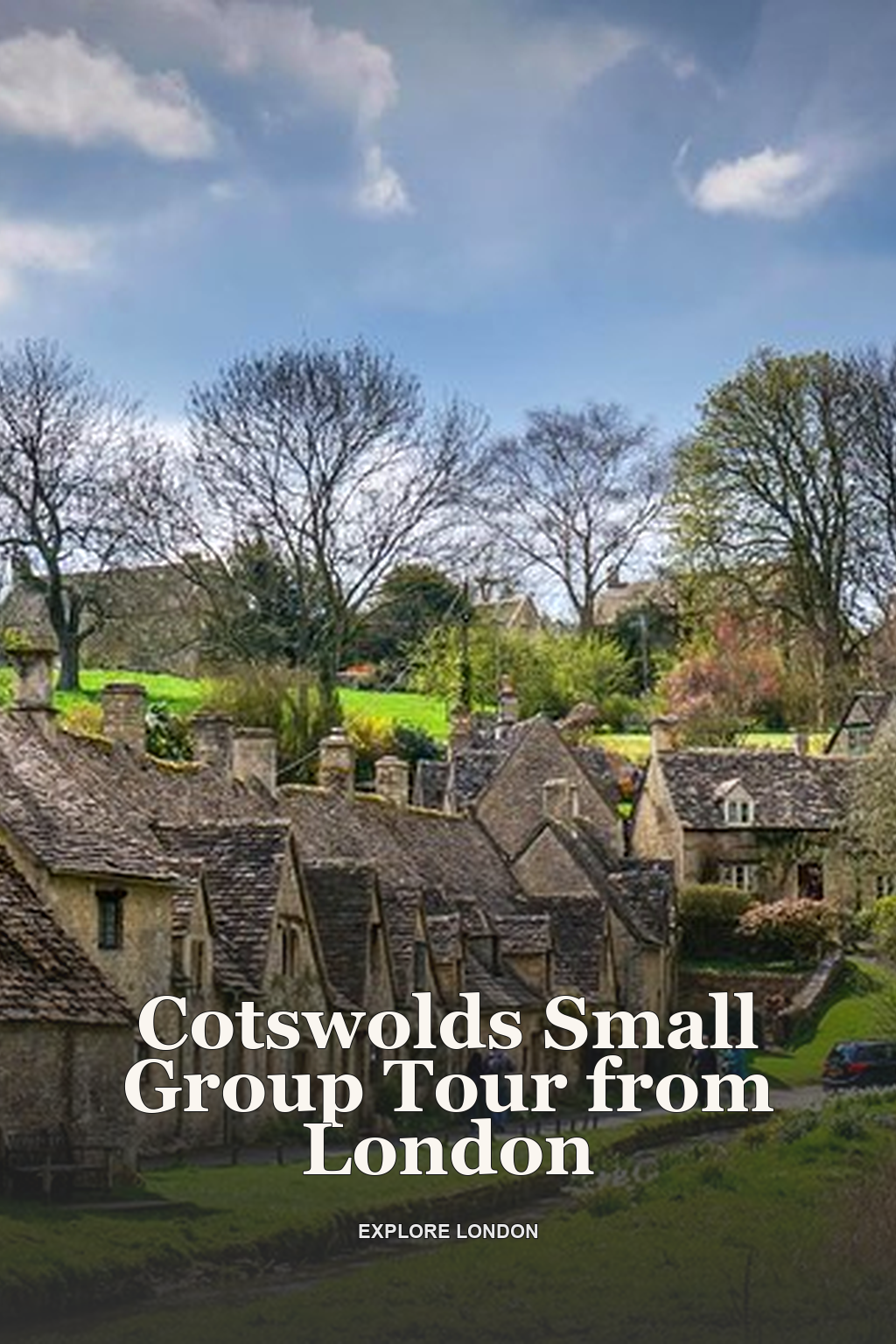 Cotswolds Small Group Tour from London