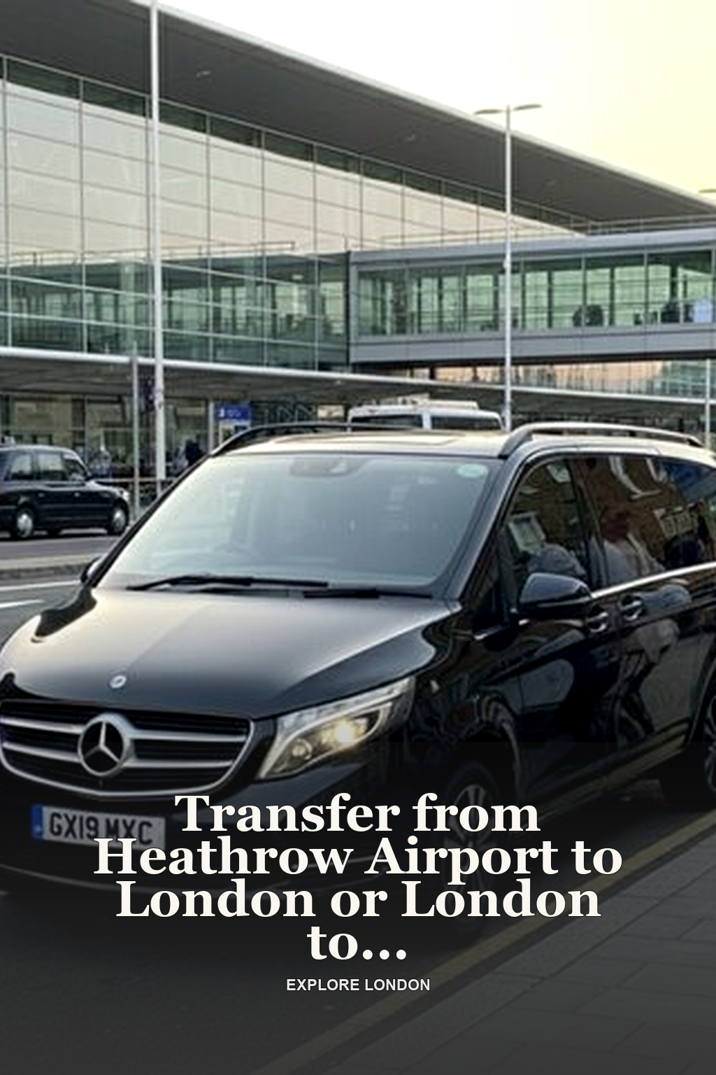 Transfer from Heathrow Airport to London or London to Heathrow