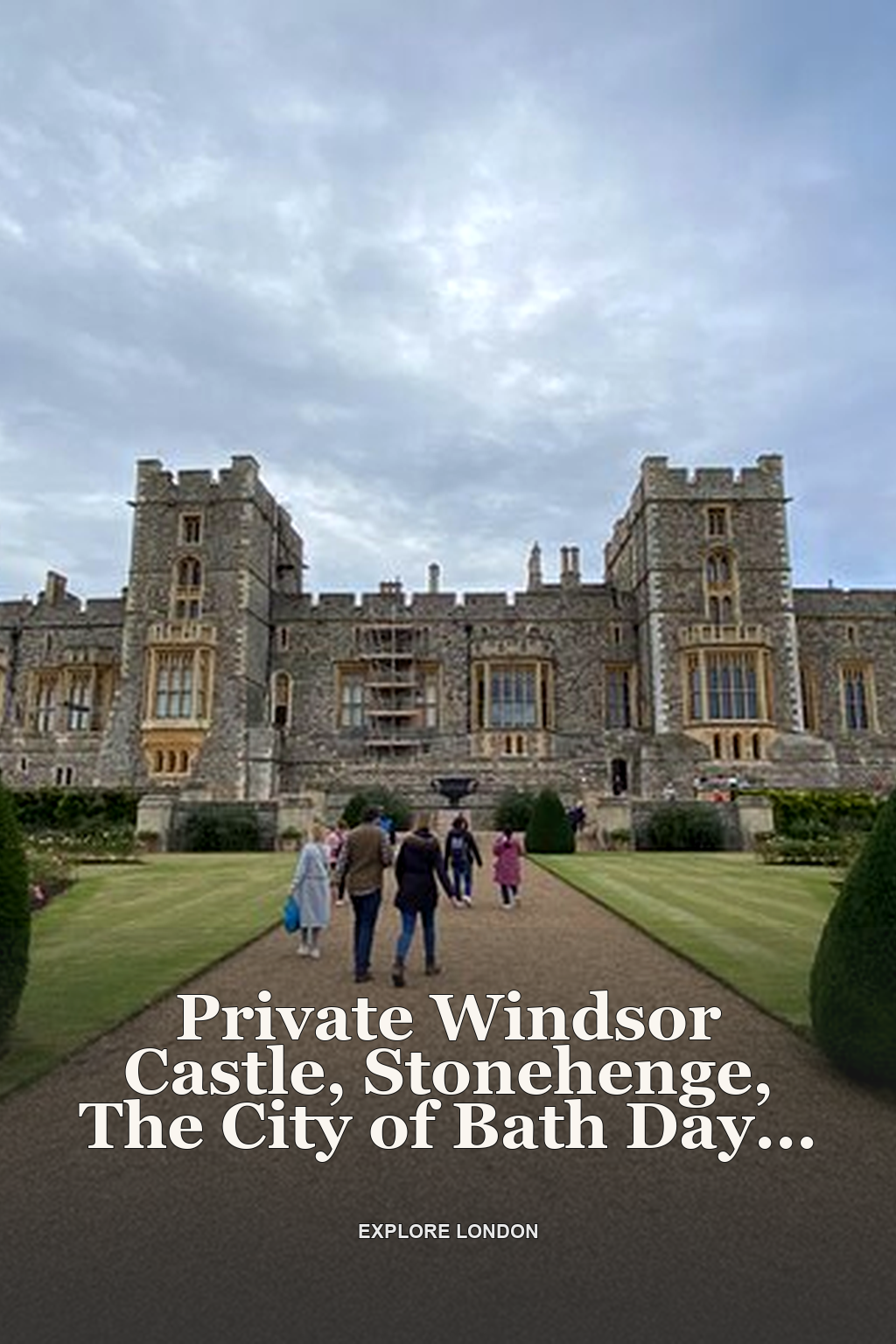Private Windsor Castle, Stonehenge, The City of Bath Day Tour