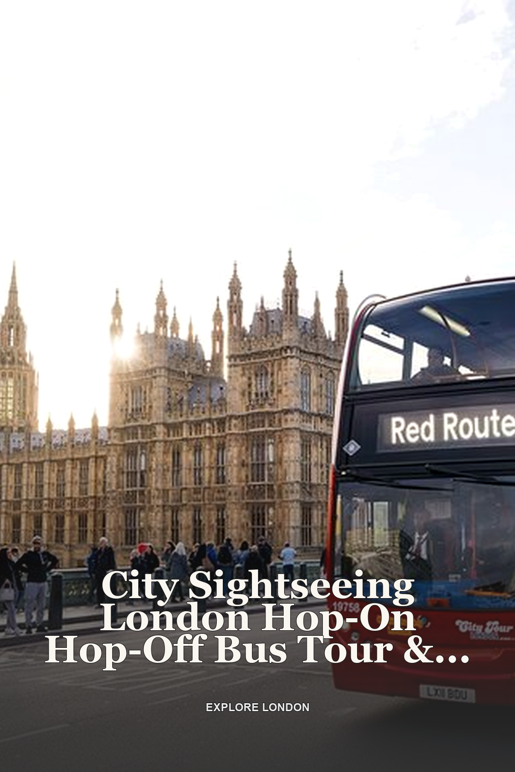 City Sightseeing London Hop-On Hop-Off Bus Tour & Bookable Extras