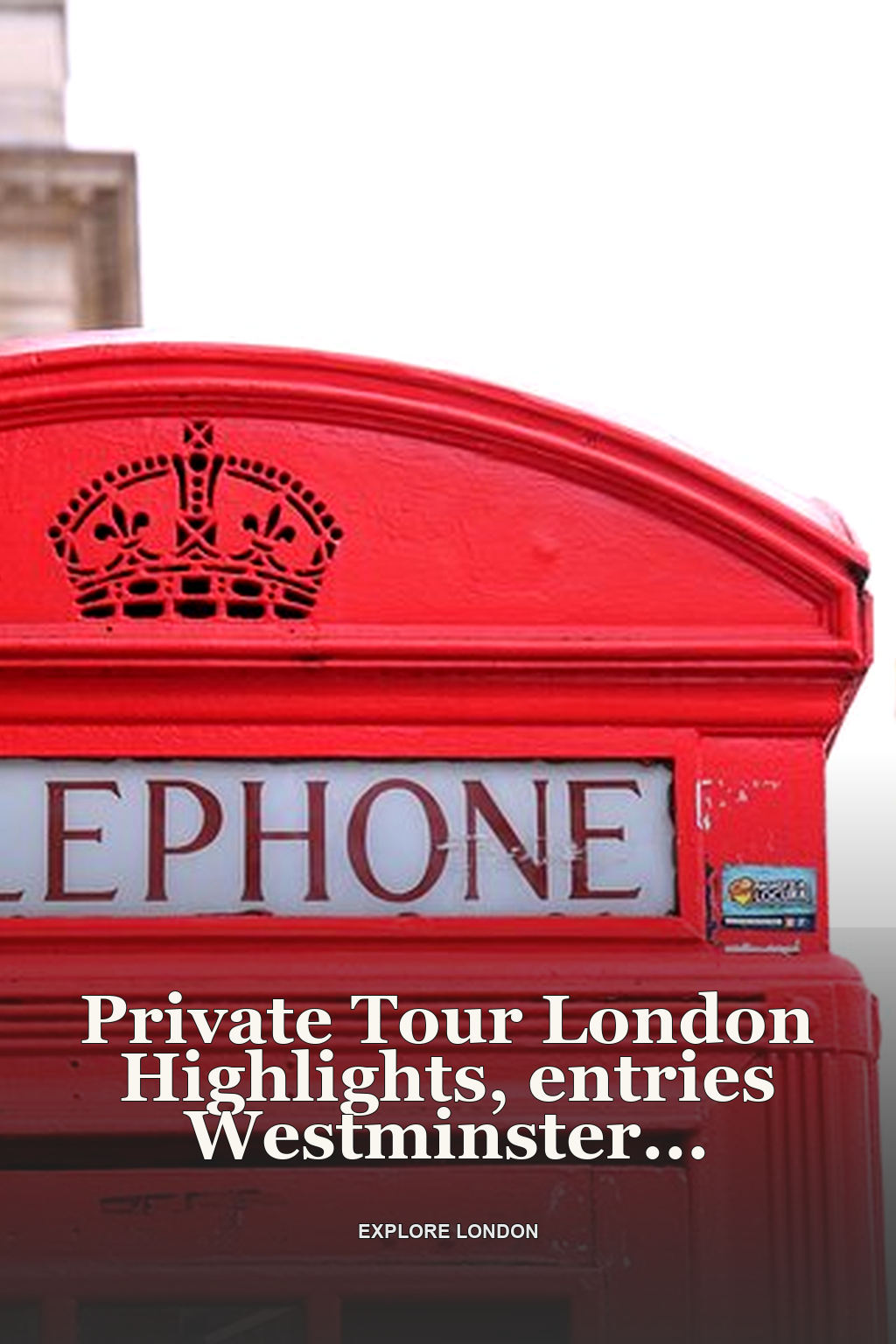 Private Tour London Highlights, entries Westminster Abbey, The Tower of London