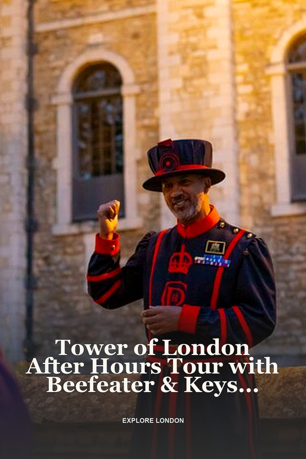 Tower of London After Hours Tour with Beefeater & Keys Ceremony