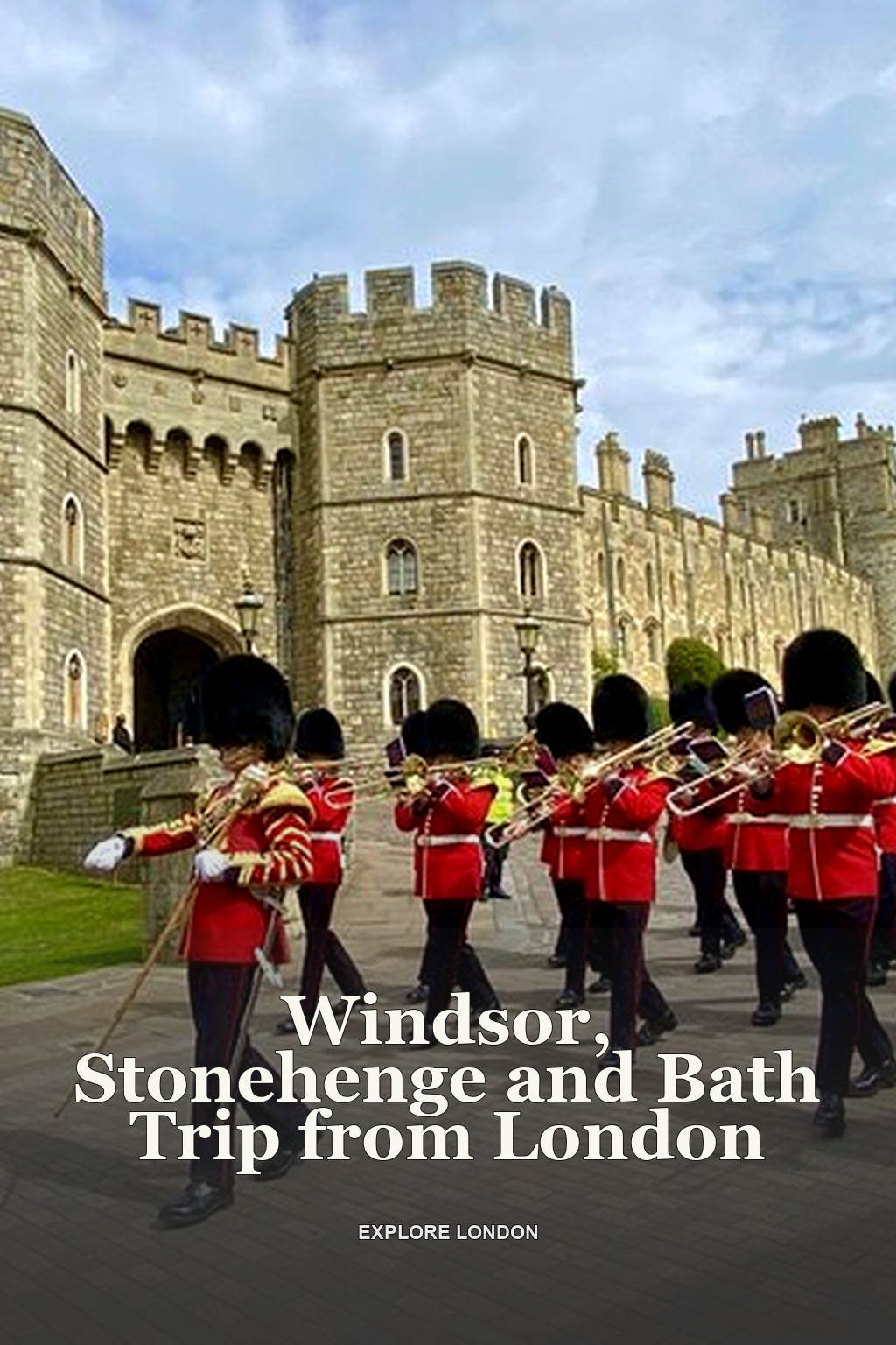 Windsor, Stonehenge and Bath Trip from London
