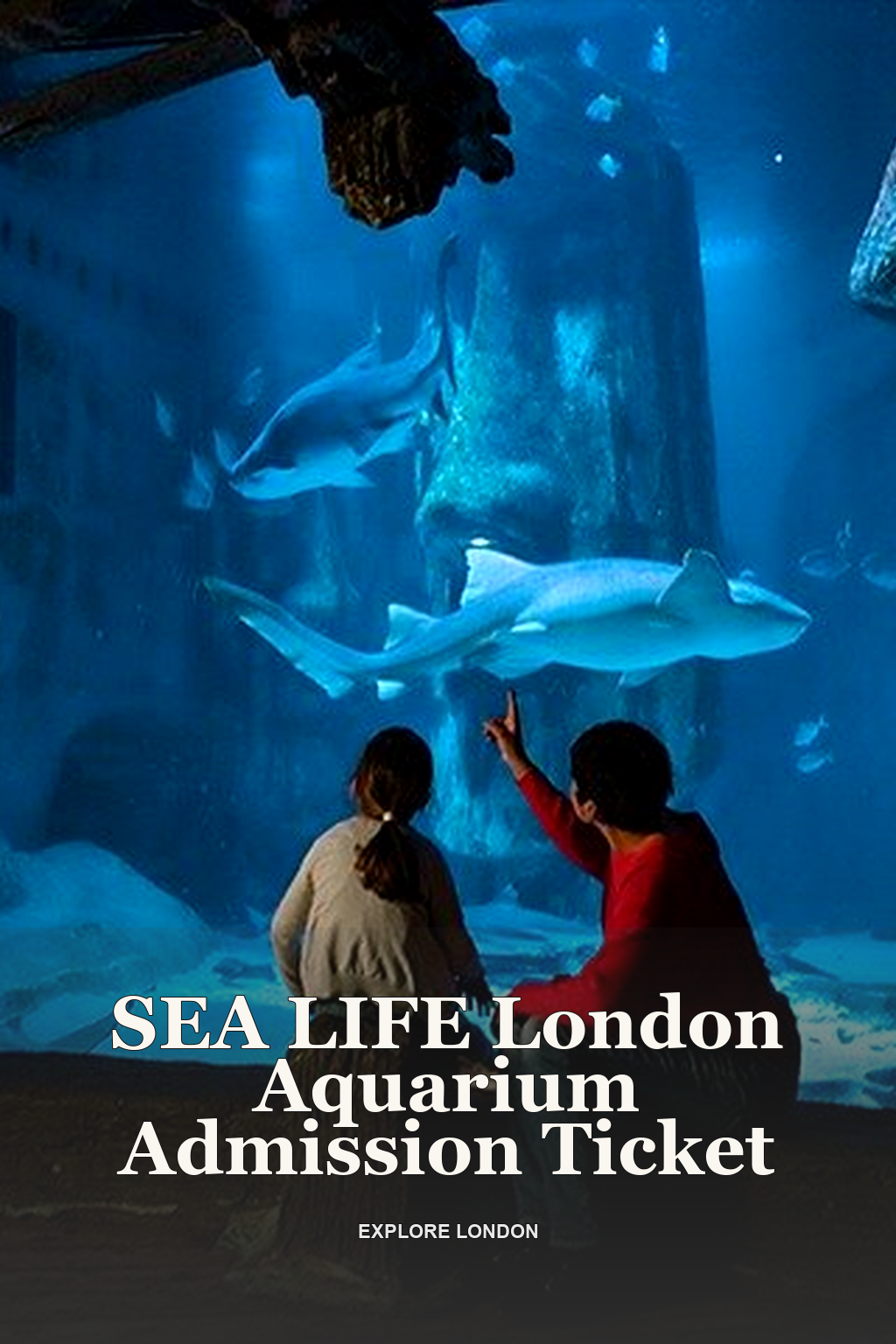SEA LIFE London Aquarium Admission Ticket