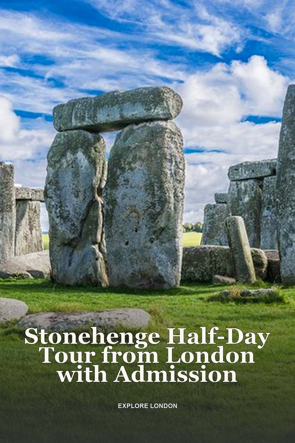 Stonehenge Half-Day Tour from London with Admission