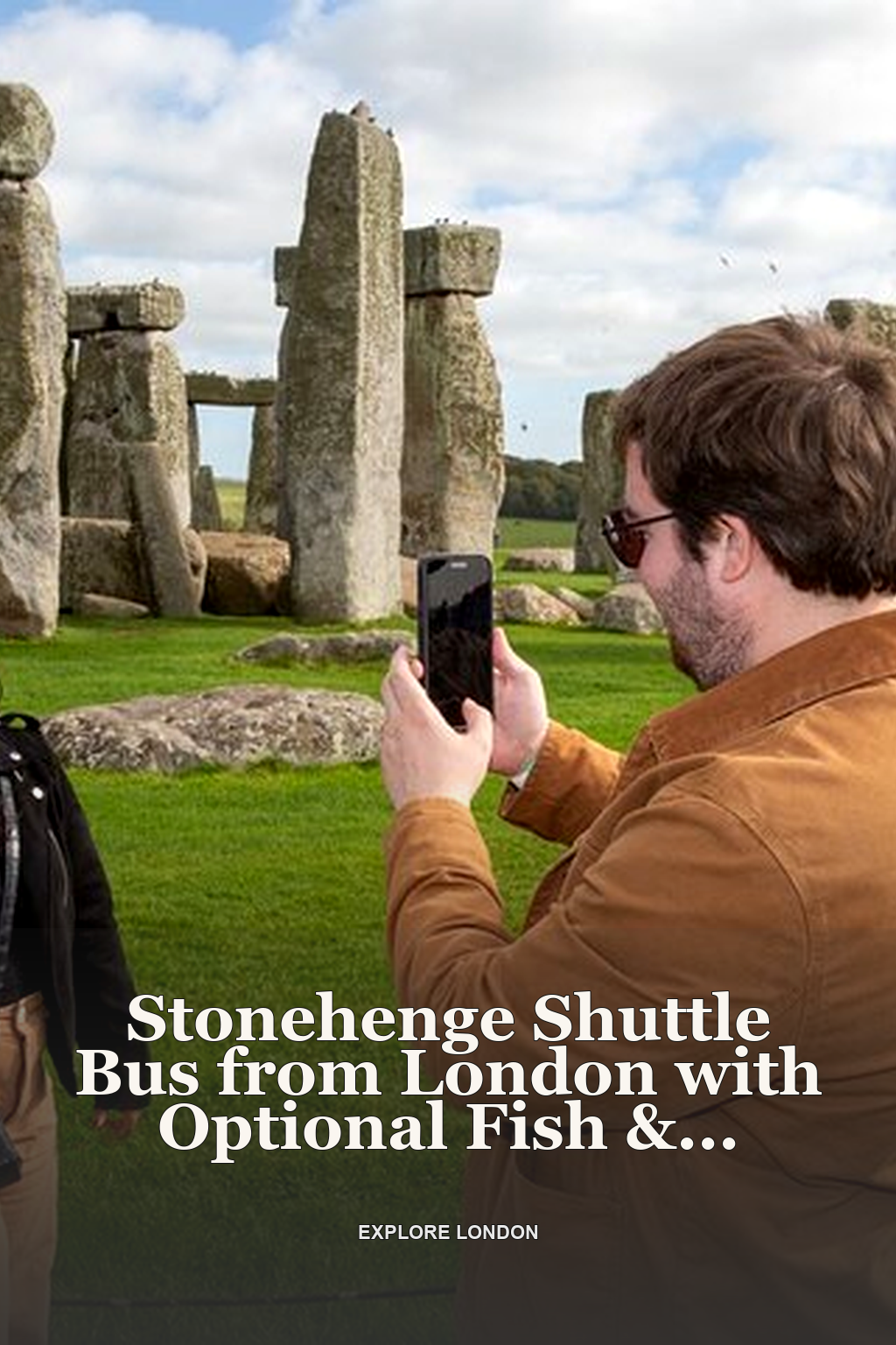 Stonehenge Shuttle Bus from London with Optional Fish & Chips