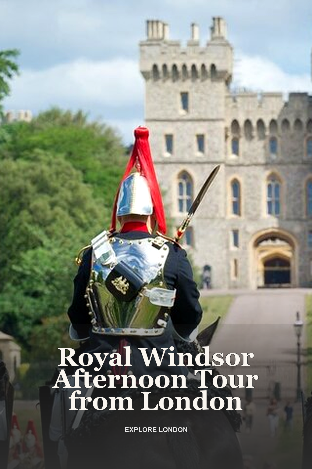Royal Windsor Afternoon Tour from London