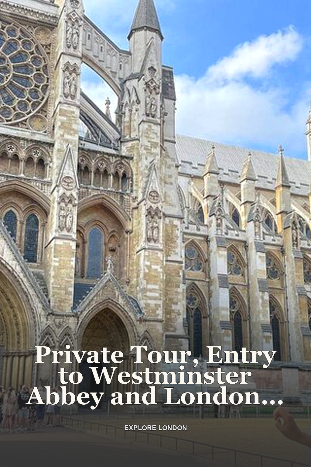 Private Tour, Entry to Westminster Abbey and London Highlights