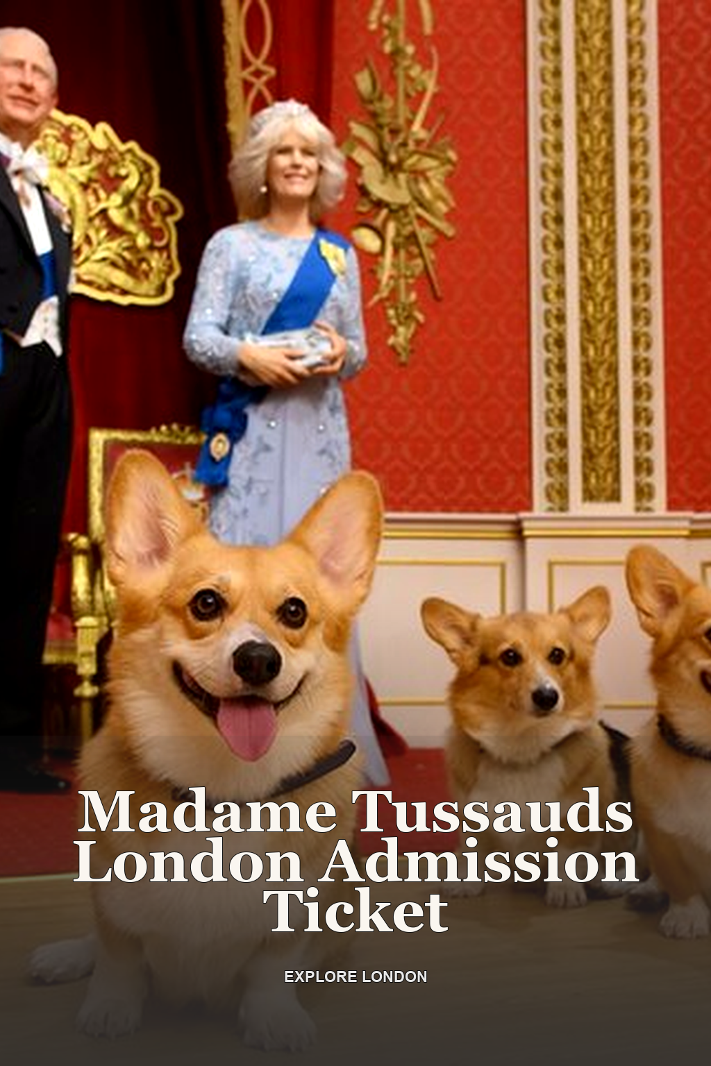 Madame Tussauds London Admission Ticket