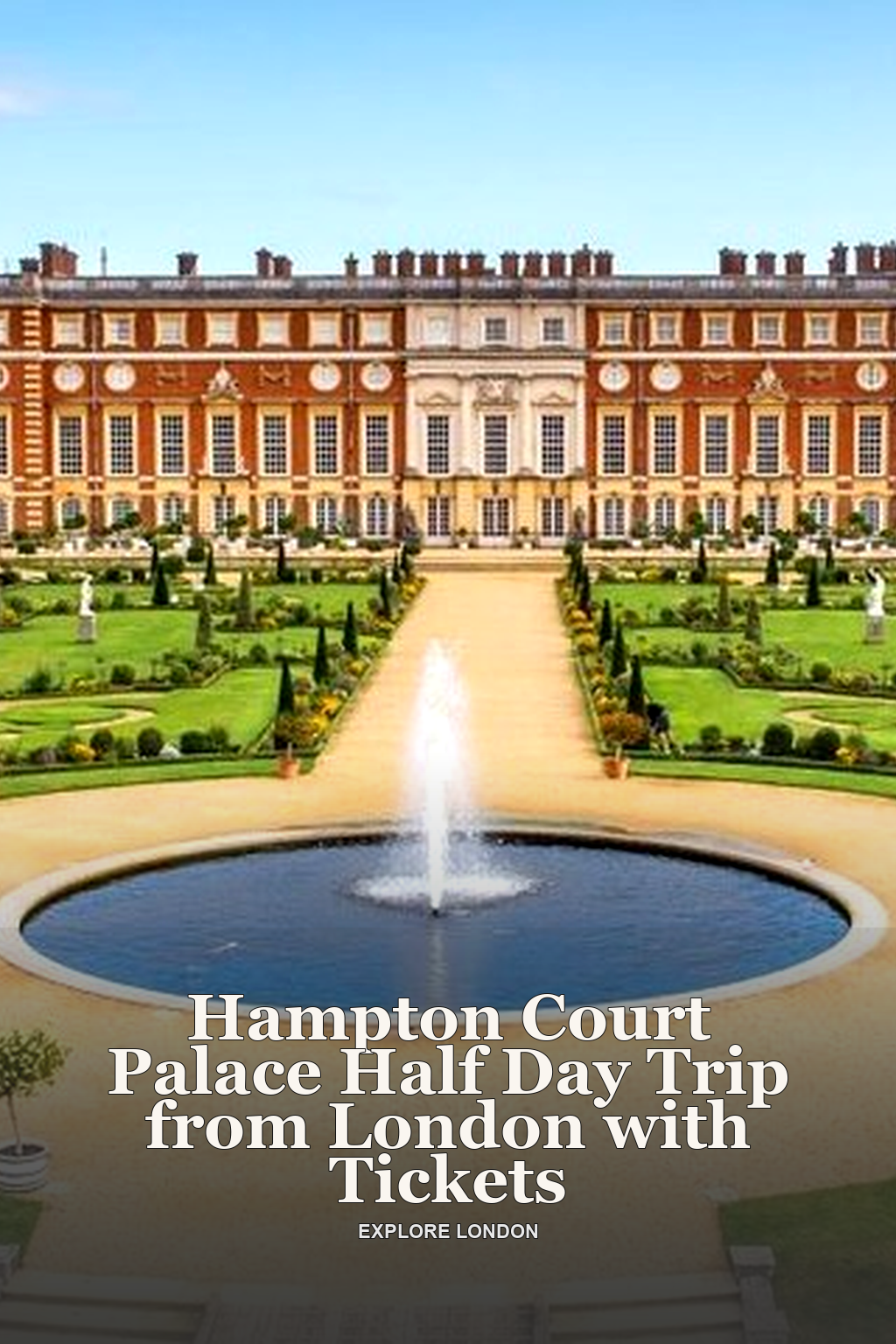 Hampton Court Palace Half Day Trip from London with Tickets
