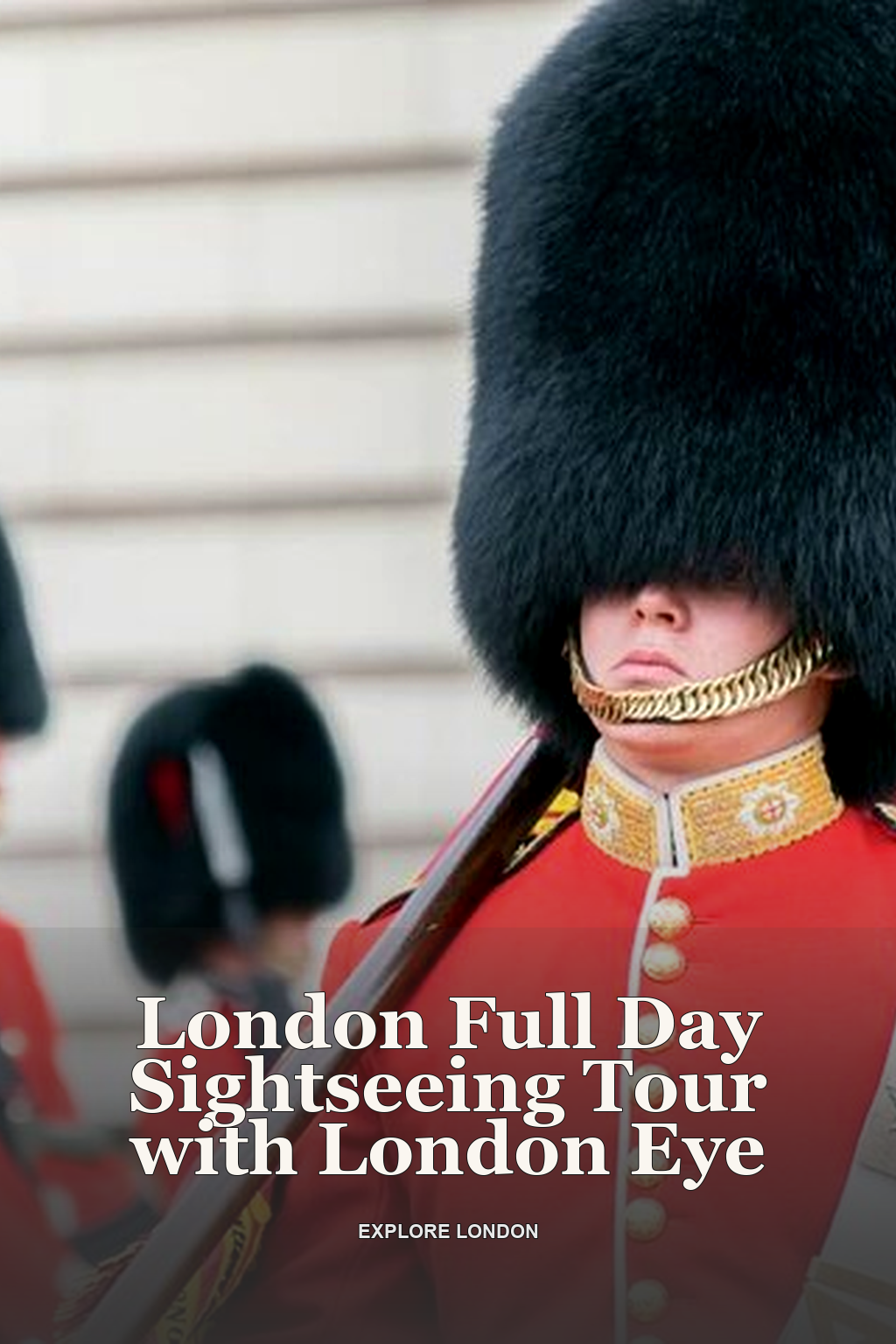 London Full Day Sightseeing Tour with London Eye