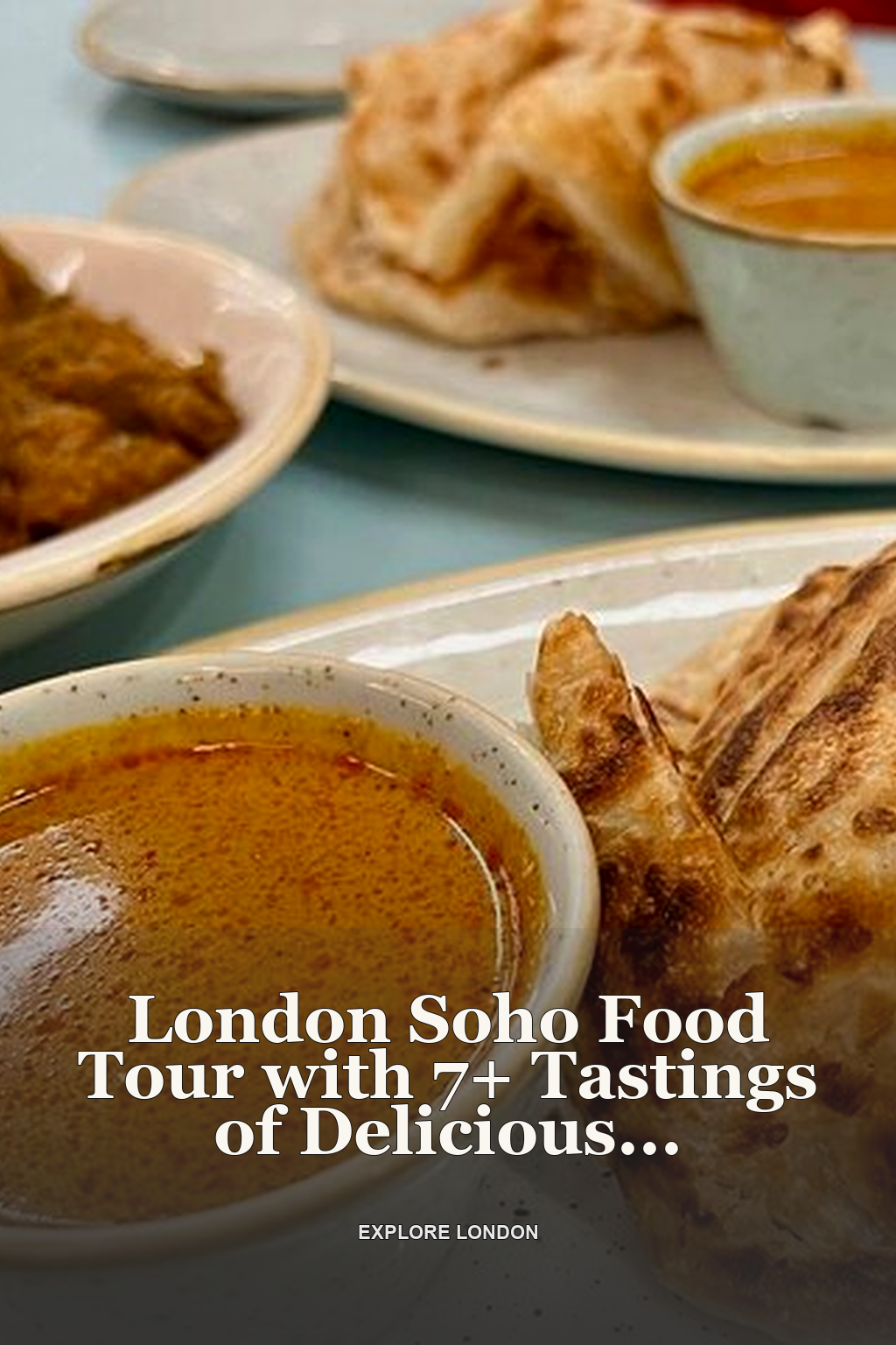 London Soho Food Tour with 7+ Tastings of Delicious Hidden Gems