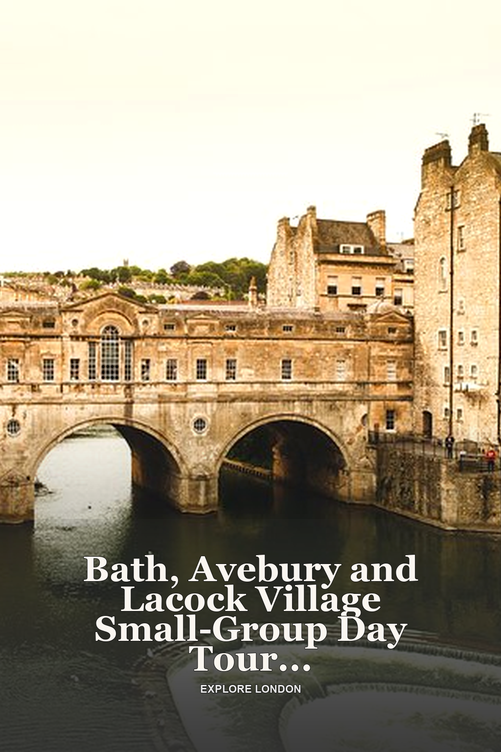 Bath, Avebury and Lacock Village Small-Group Day Tour from London