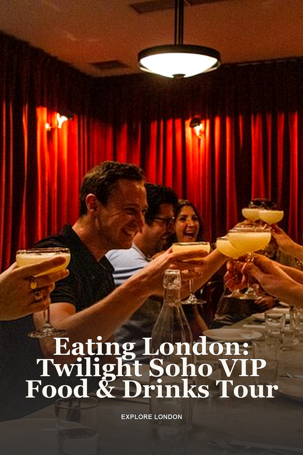 Eating London: Twilight Soho VIP Food & Drinks Tour