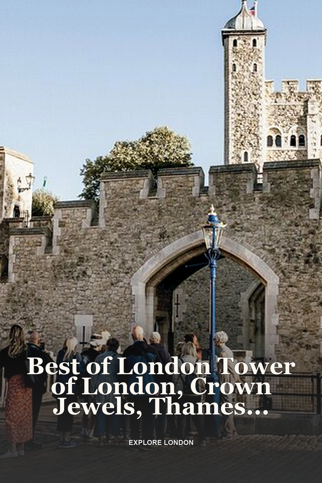 Best of London Tower of London, Crown Jewels, Thames River Cruise