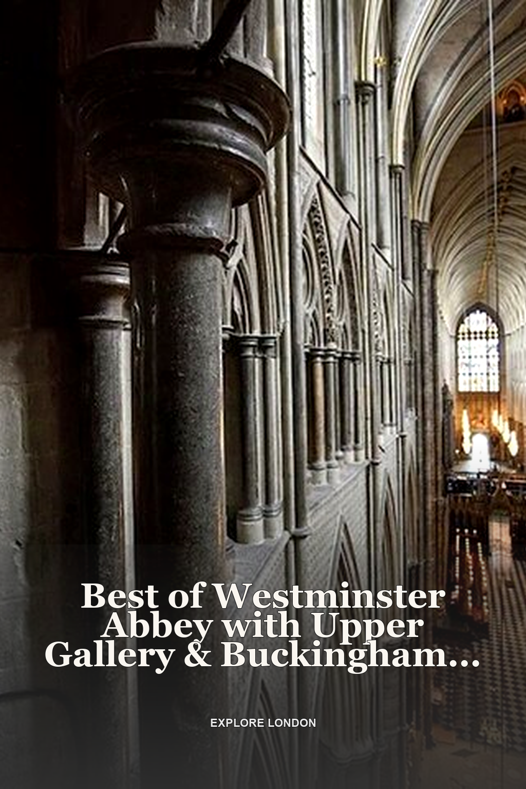 Best of Westminster Abbey with Upper Gallery & Buckingham Palace