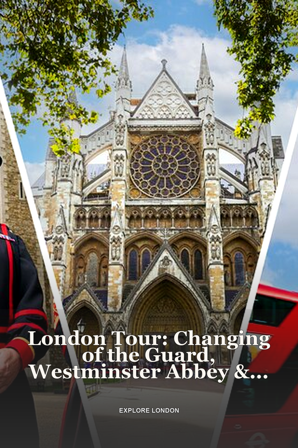 London Tour: Changing of the Guard, Westminster Abbey & Tower