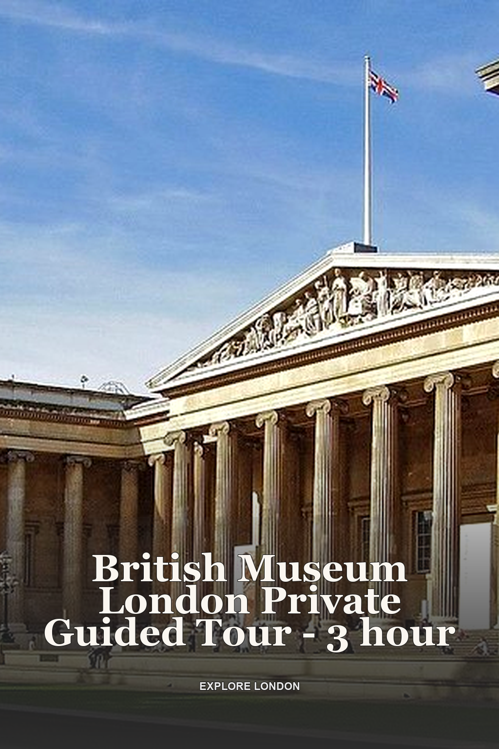 British Museum London Private Guided Tour - 3 hour