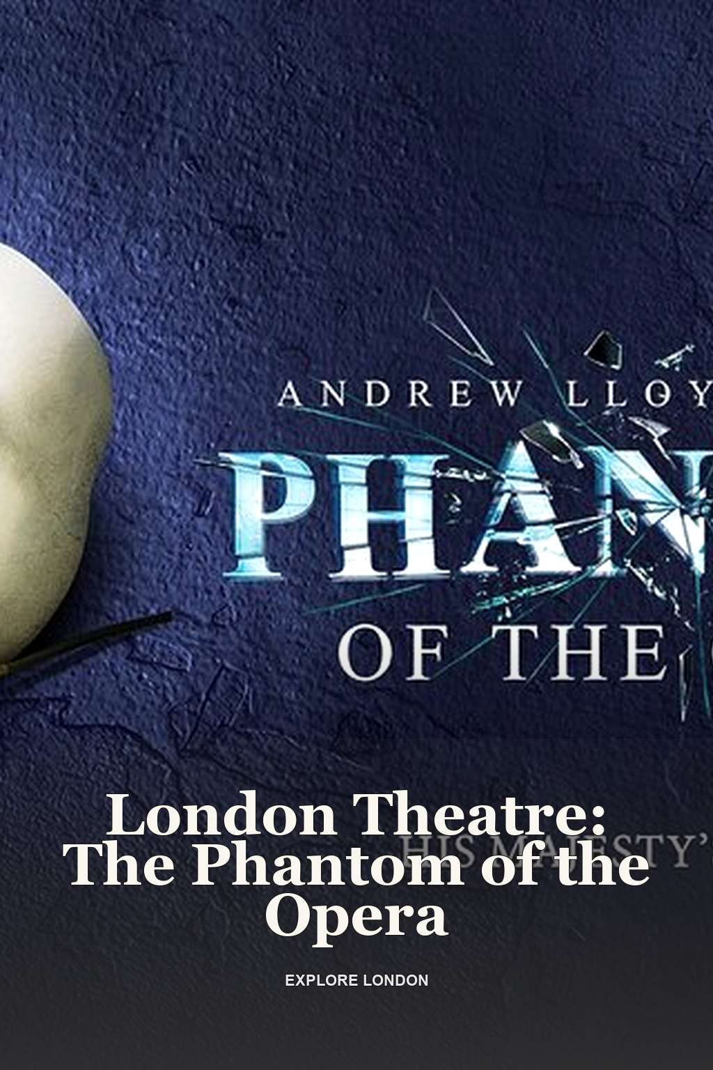 London Theatre: The Phantom of the Opera